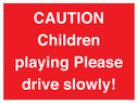 caution-children-playing-please-drive-slowly~